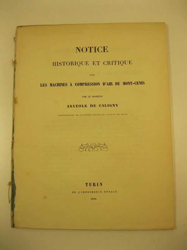 Notice historique et critique sur les machines à compression d'air du Mont-Cenis par le marquis Anatole De Caligny